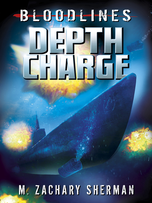 Title details for Depth Charge by M. Zachary Sherman - Available